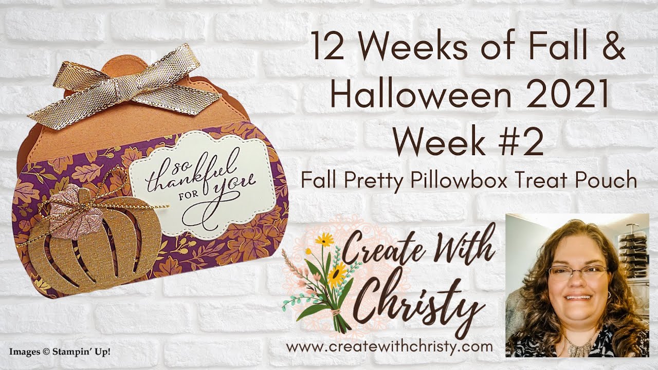 12 Weeks of Fall & Halloween 2021 #2 - Fall Pretty Pillowbox Treat Pouch - Stampin' Up!