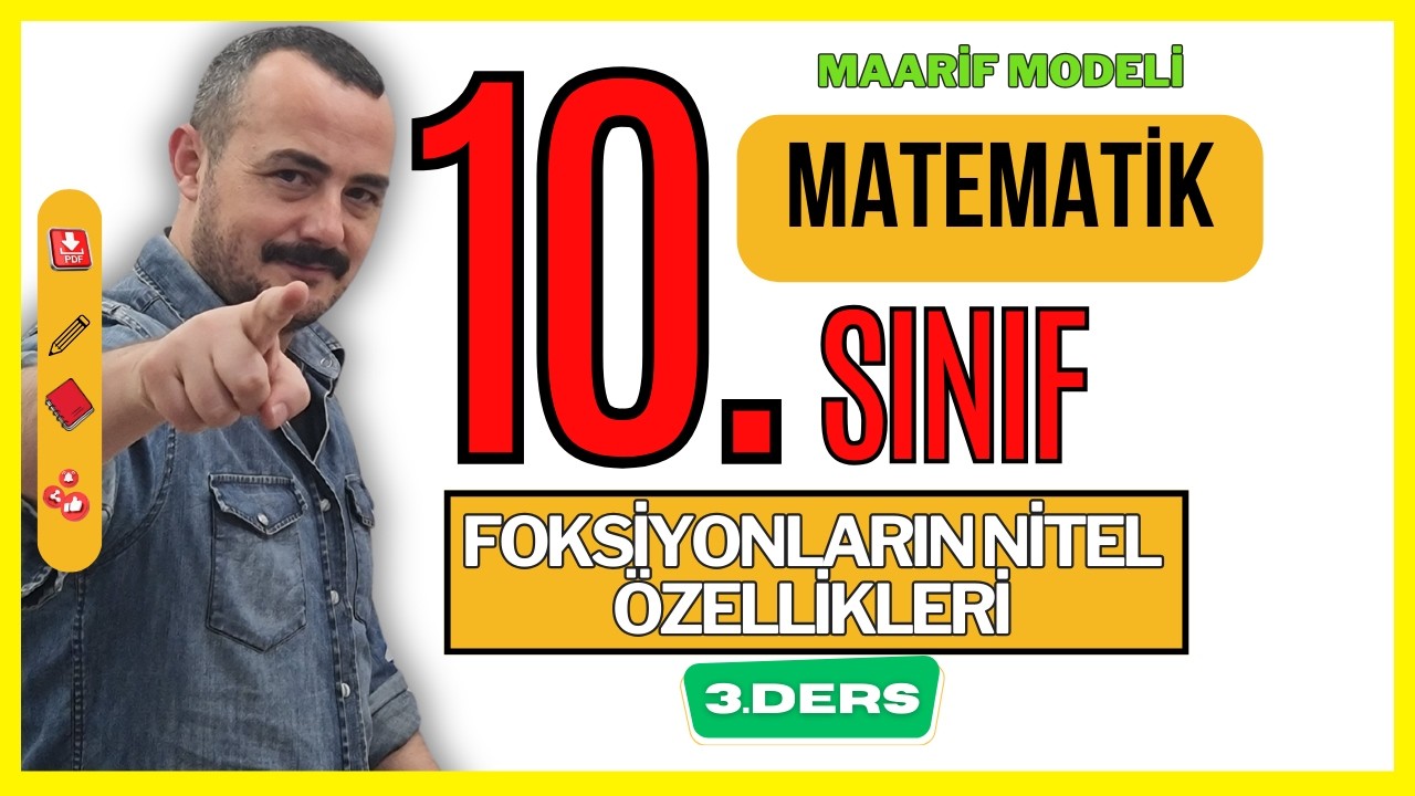 10.Sınıf Fonksiyonların nitel özellikleri 3 | 10.Sınıf Matematik Yeni Müfredat | Tema 4