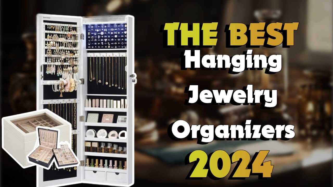 The Top 5 Best Jewelry Organizers in 2024 - Must Watch Before Buying!
