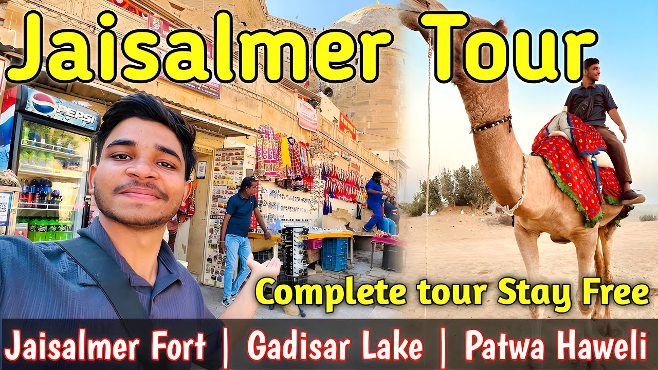 Jaisalmer tourist places | Jaisalmer Fort Gadisar Lake Patwa Haweli | ￼Jaisalmer Tour Budget | 
