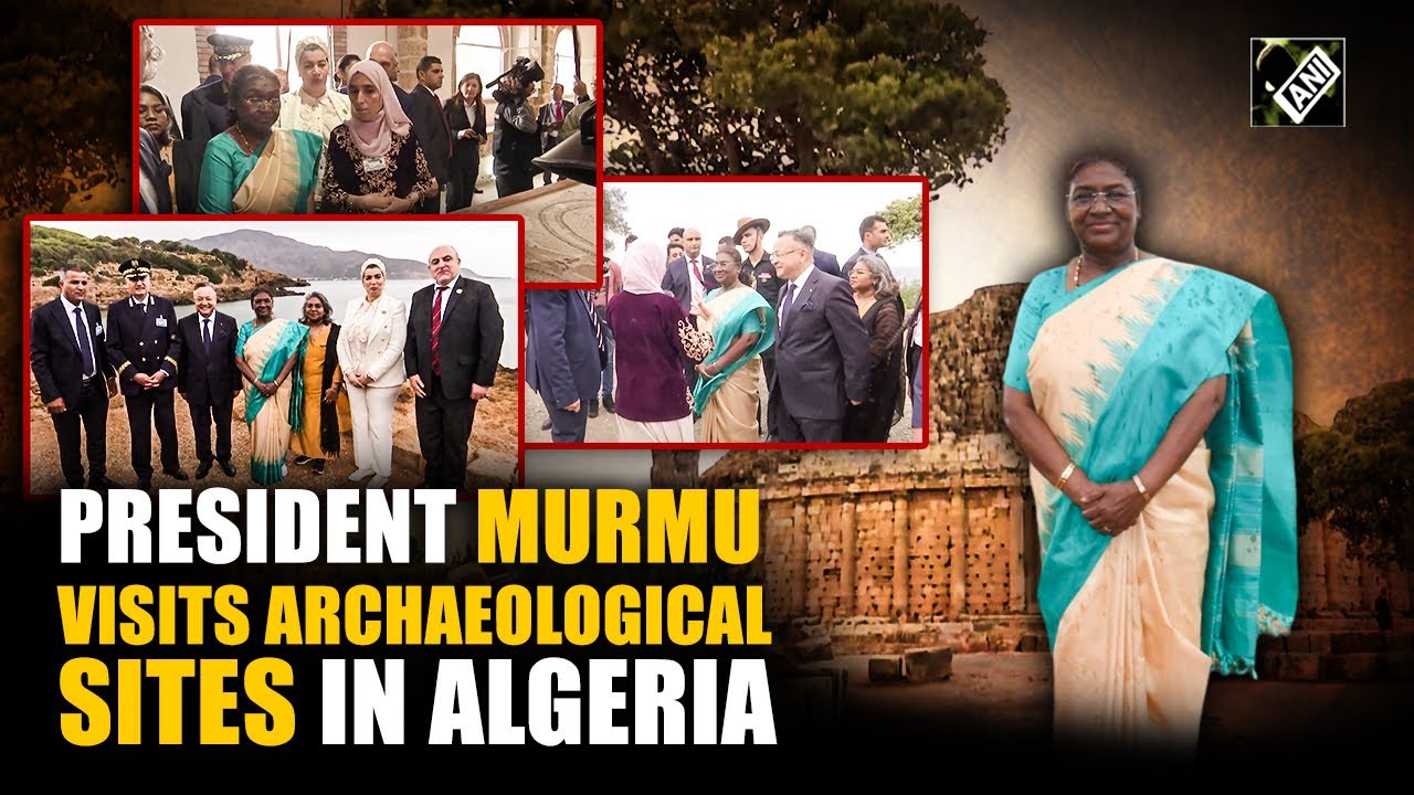 President Droupadi Murmu visits Roman Ruins, Mausoleum, and Hamma Garden in Algeria