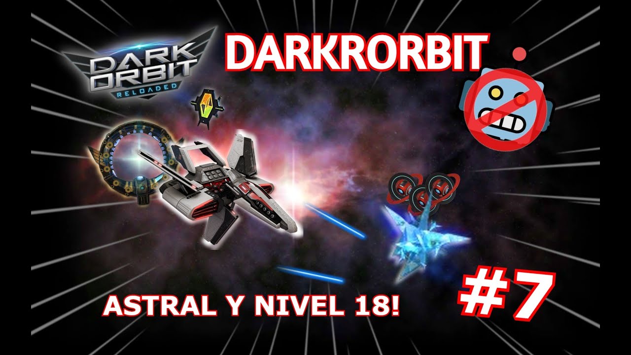 MANKEO en ASTRAL u SUBO DE NIVEL! DARKORBIT SIN BOT #7 2024