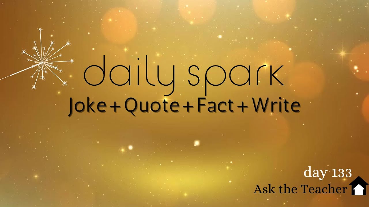Morning Meeting Idea: Funny Joke + Quote of the Day + Writing Prompt | Daily Spark for Kids (133)