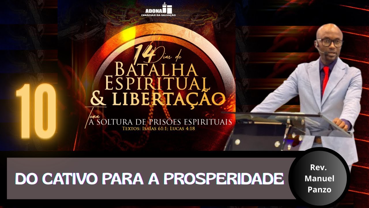 Do Cativo para a Prosperidade | Rev. Manuel Panzo | 14.08.2025