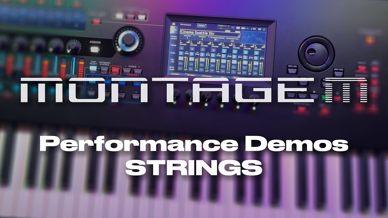 Strings: all the new Yamaha MONTAGE M performances, including ensemble, pizzicato, synth and R&B