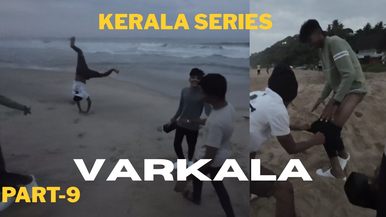 kerala series part-9 varkala morning in the beach having fun