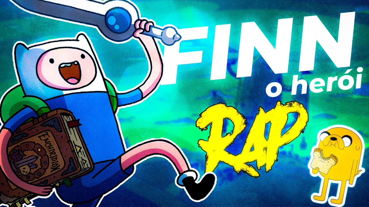 Rap do Finn - Hora de Aventura