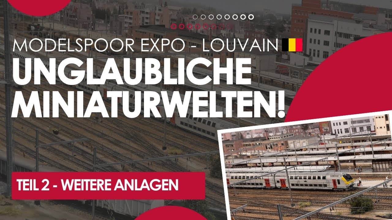 Reise durch eine Welt in Miniatur – Modelspoor Expo Louvain 2025 (Teil 2)