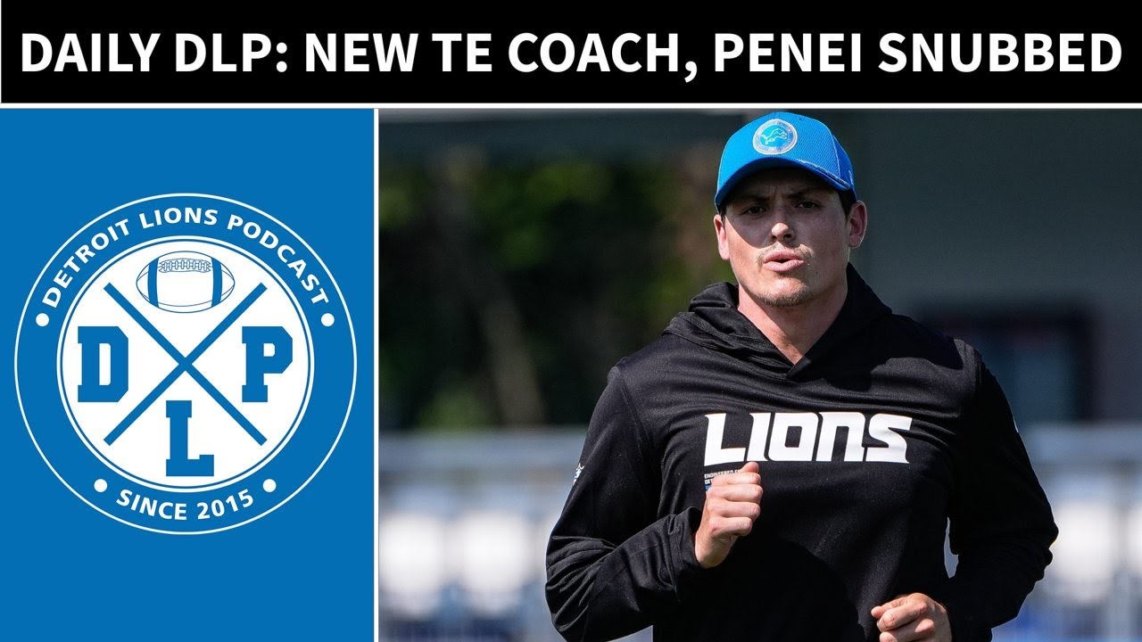 Daily DLP: New TE Coach, NFL honors & More - Detroit Lions Podcast