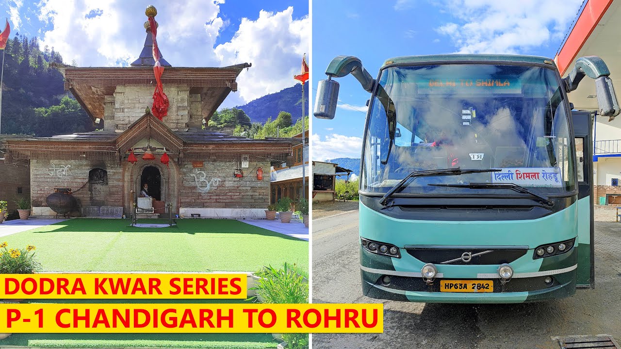 Dodra Kwar series | Part-1 Chandigarh to Rohru by HRTC Volvo