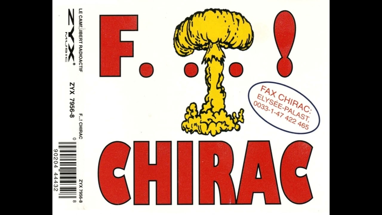 Le Camembert Radioactif - F...! Chirac (Cordon Bleu Cleubbe` Camembert Mixe)