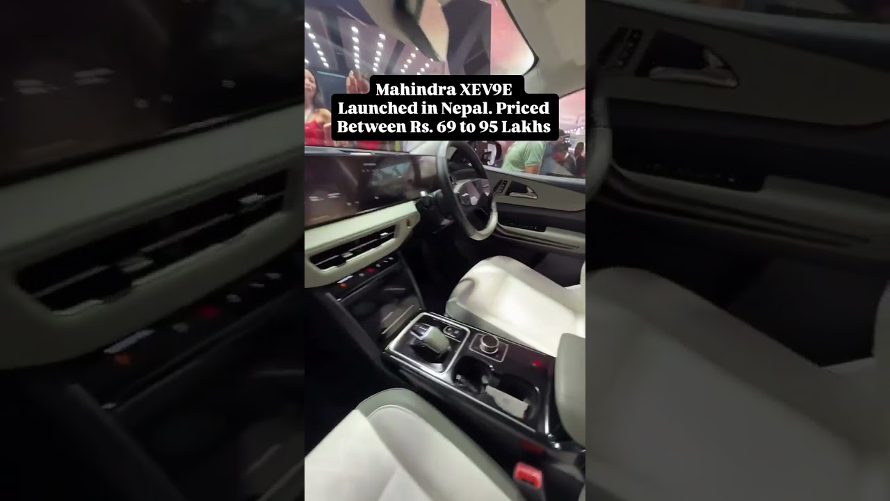 Mahindra XEV9E launched in Nepal. Priced between Rs 69 to 95 lakhs