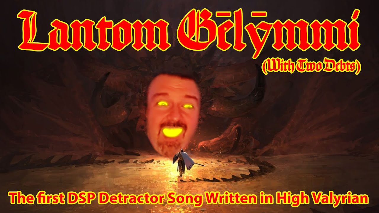 With Two Debts - High Valyrian DSP Detractor Song