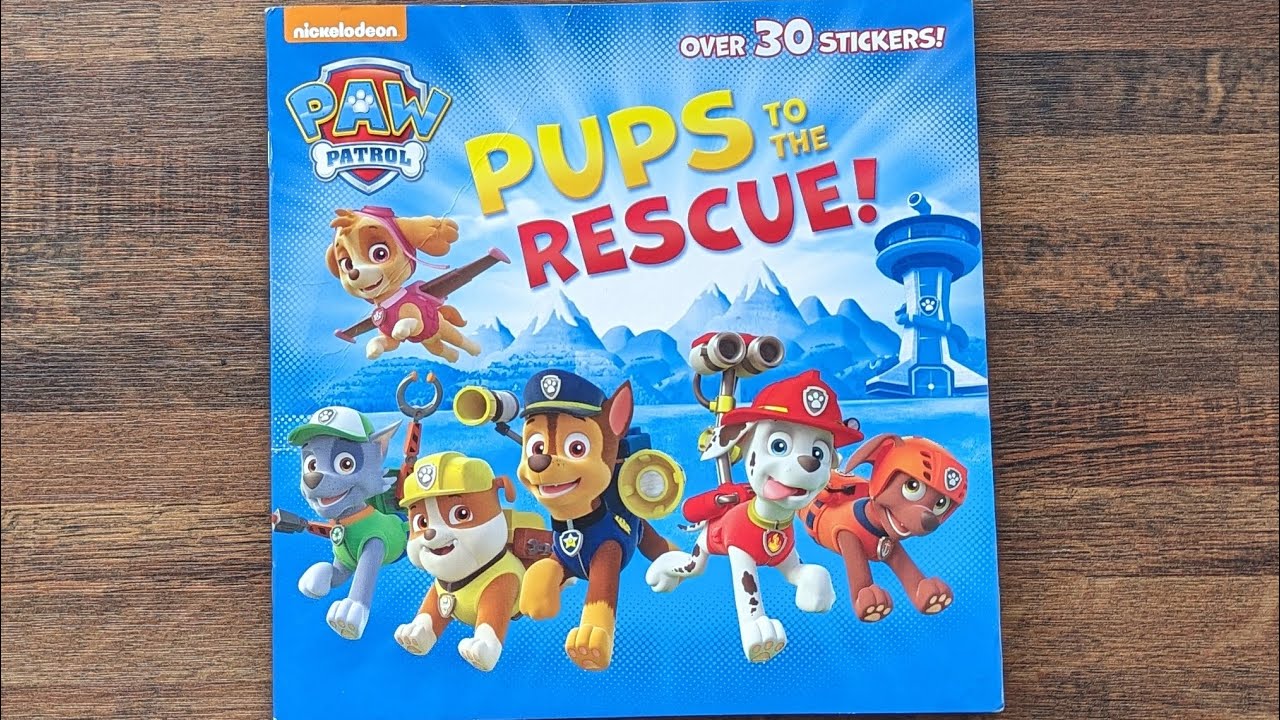 Paw Patrol Pups To The Rescue!