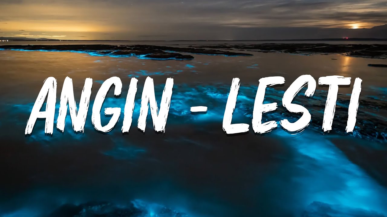 Lesti - Angin ( Lirik Lagu )