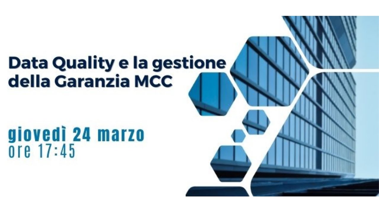 Webinar - Data Quality: la Gestione della Garanzia MCC