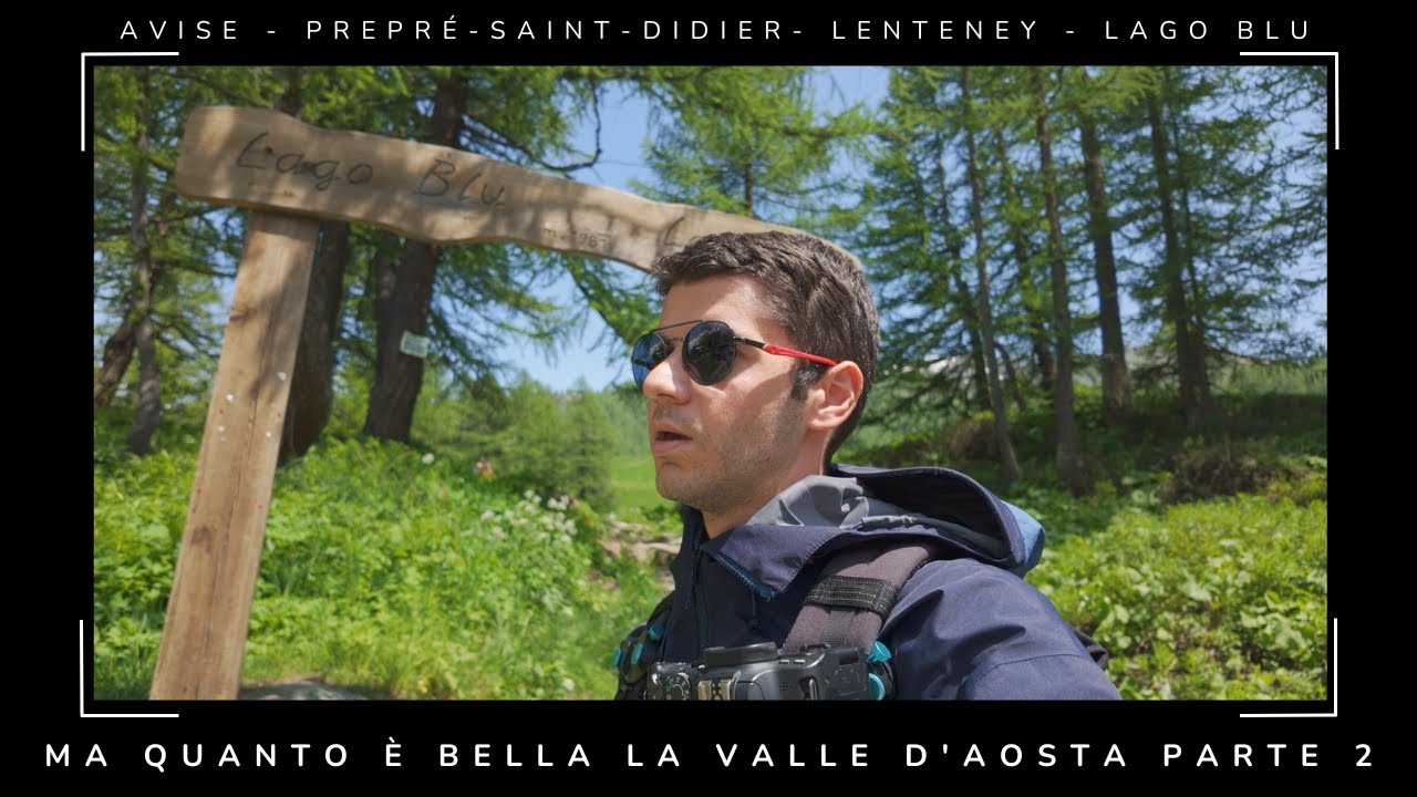 Ma quanto è bella la Valle D'Aosta Parte 2