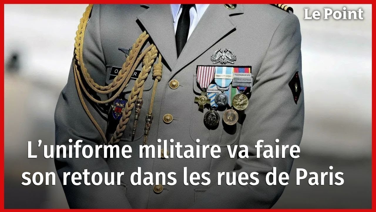L&rsquo;uniforme militaire va faire son retour dans les rues de Paris