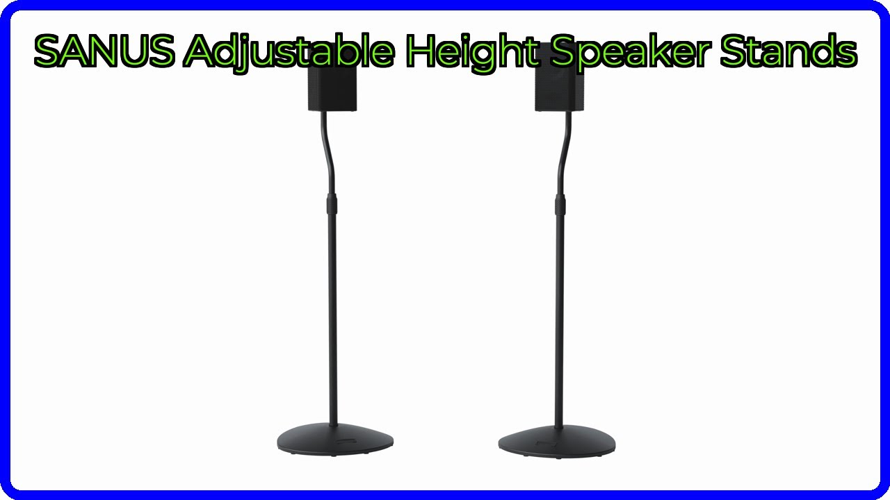 REVIEW (2026): SANUS Adjustable Height Speaker Stands. ESSENTIAL details.