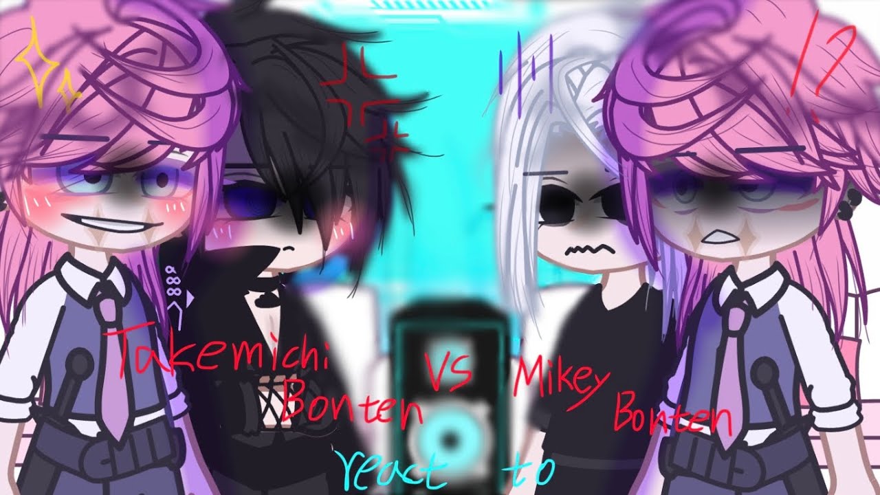 tokyo revengers//🖤Bonten Takemichi vs Bonten Mikey🤍react to Bonten Takemichi//Santake//My Au