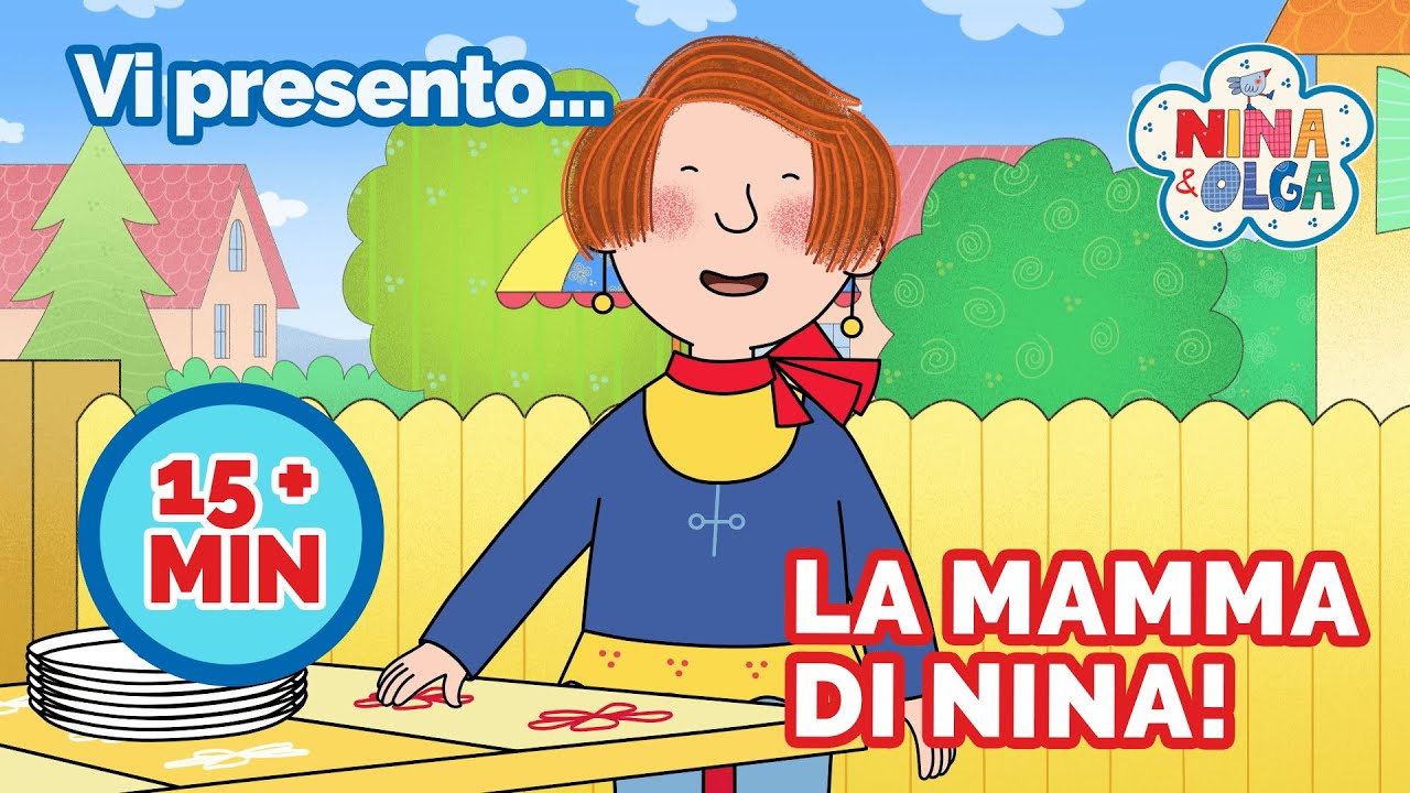 Nina & Olga - Vi presento la mamma di Nina | CLIP 15 + Minuti