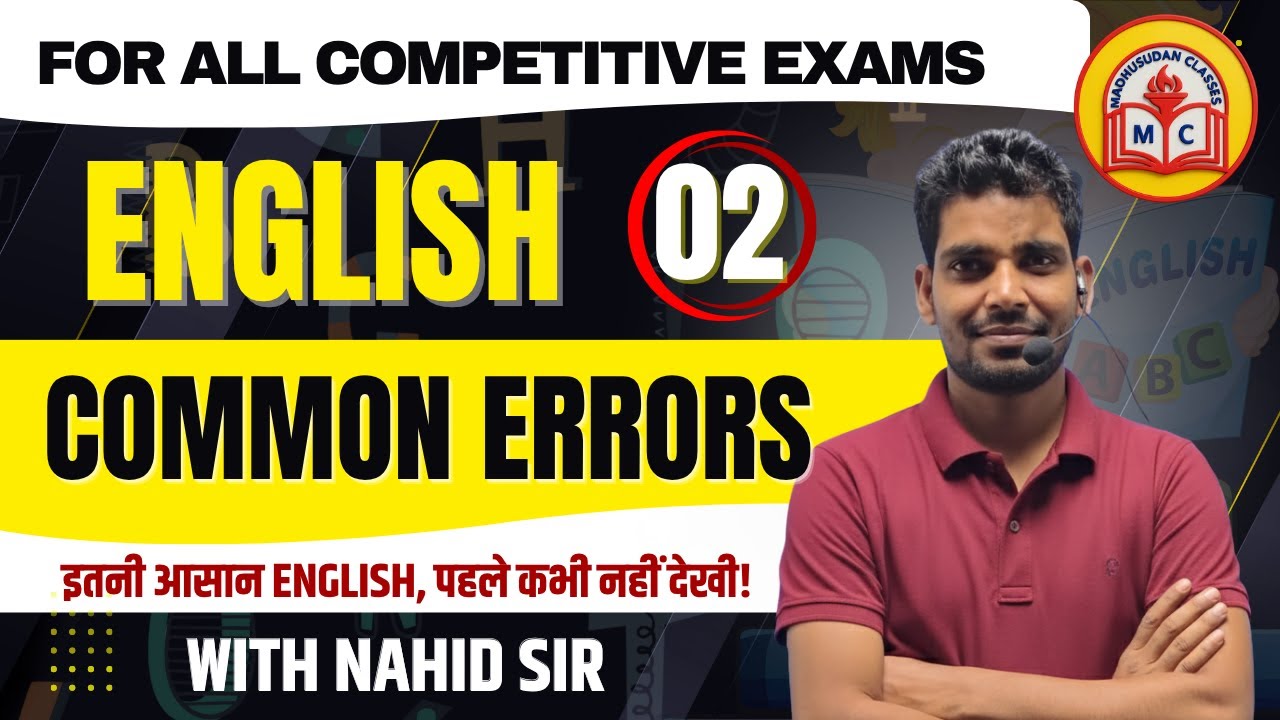 Common Errors | English for All Exams (SSC CGL, CHSL, CPO, TGT/PGT) | Class: 02 | NAHID SIR