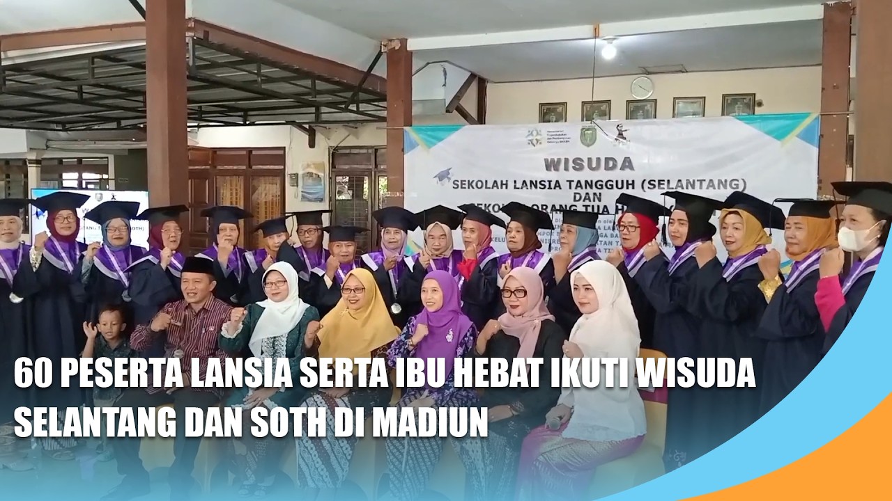 MADIUN | 60 Peserta Lansia serta Ibu Hebat Ikuti Wisuda Selantang dan SOTH di Madiun