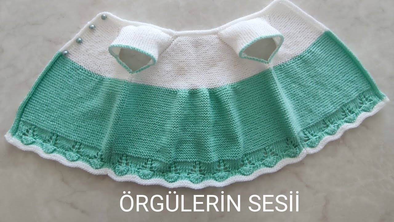 KOKOŞ FIRFIRLI BEBEK YELEĞİ  FIRFIRLI  BEBEK YELEĞİNİN  2. VİDEO