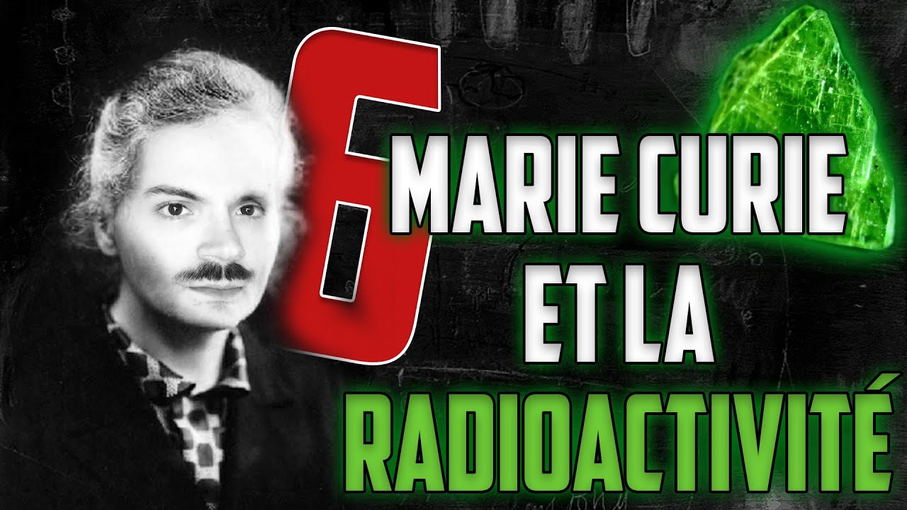 Marie Curie, 6 points sur la RADIOACTIVITÉ. TeaTime!