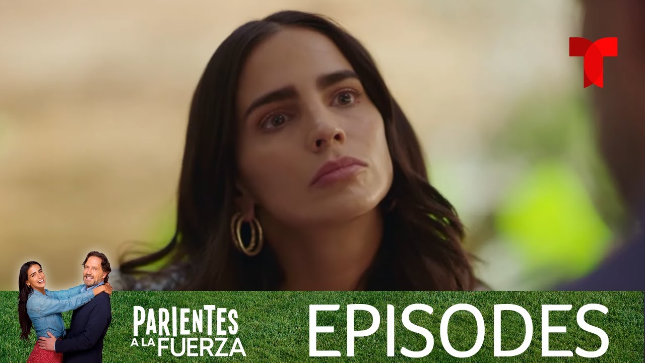 Parientes a la Fuerza | Episode 20 | Telemundo English