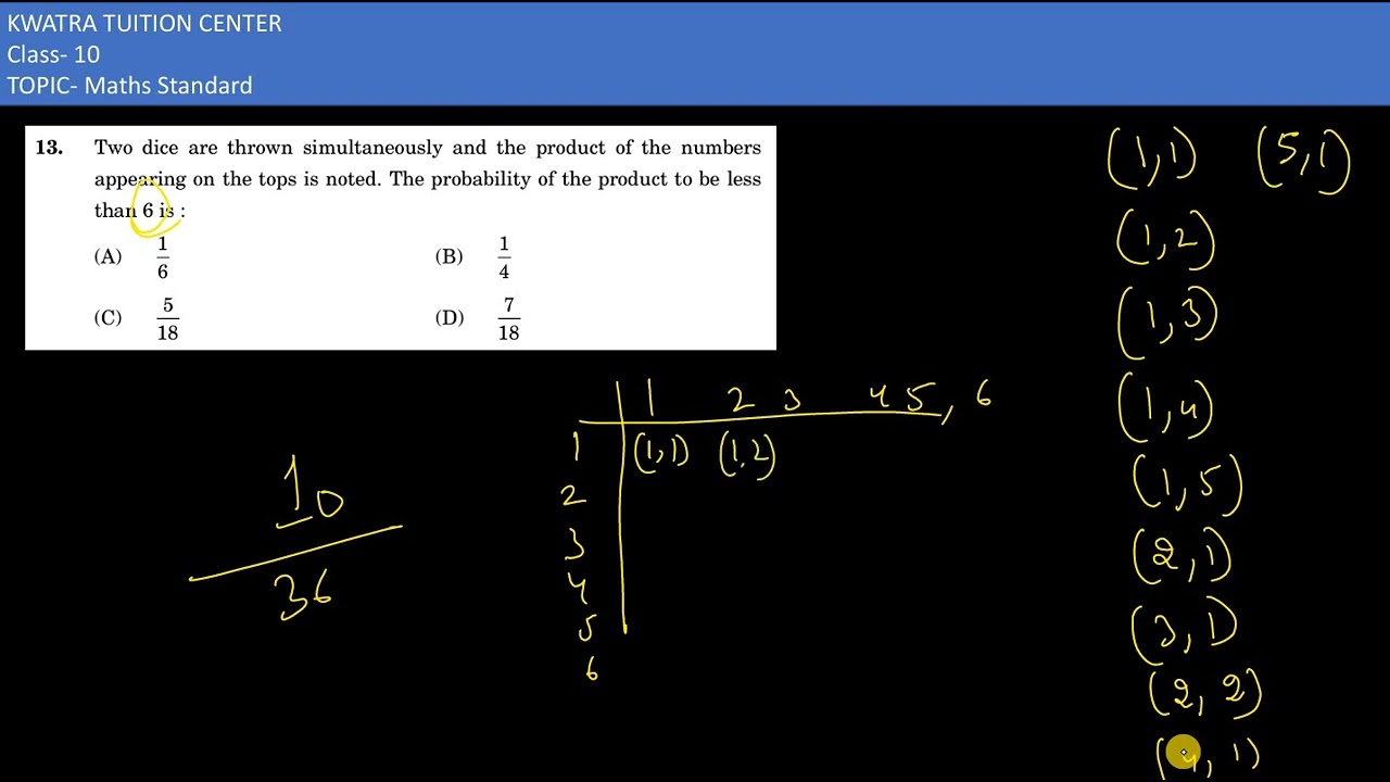 13. Two dice are thrown simultaneously and the product of the numbers appearing on the