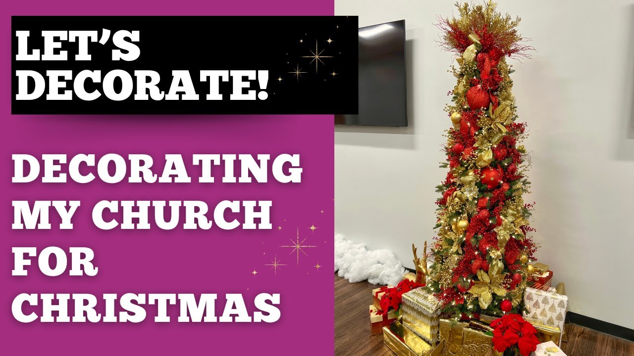 Decorating My HUGE Church For Christmas - Part 2