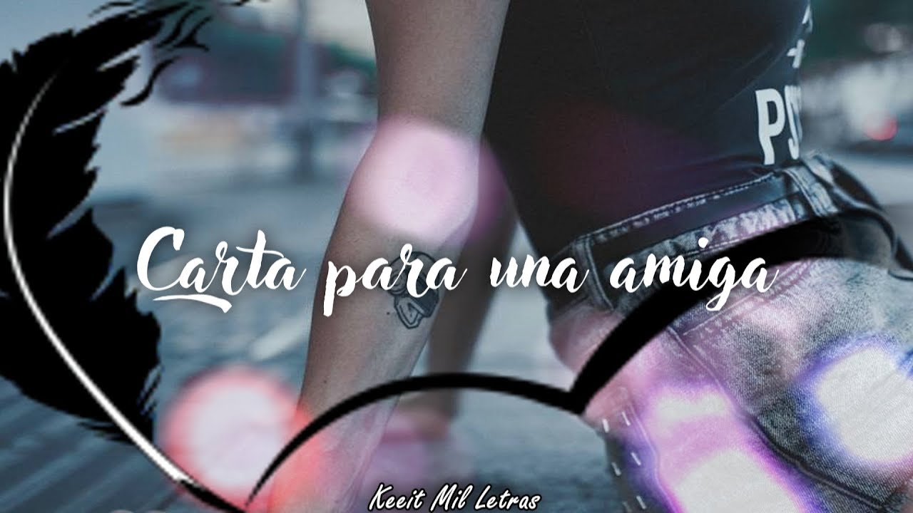 Jotadé - Carta para una amiga (Letra)