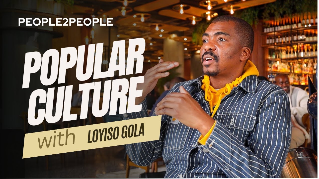 People2People with Loyiso Gola as he brings Popular Culture.