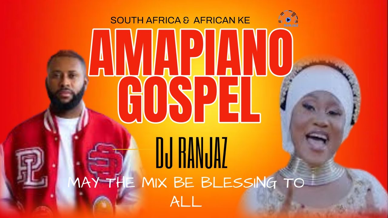 BEST  AMAPIANO  GOSPEL MIX  2025 🎶 🔥 BY DJ RANJAZ | NI SALAMA | DJ