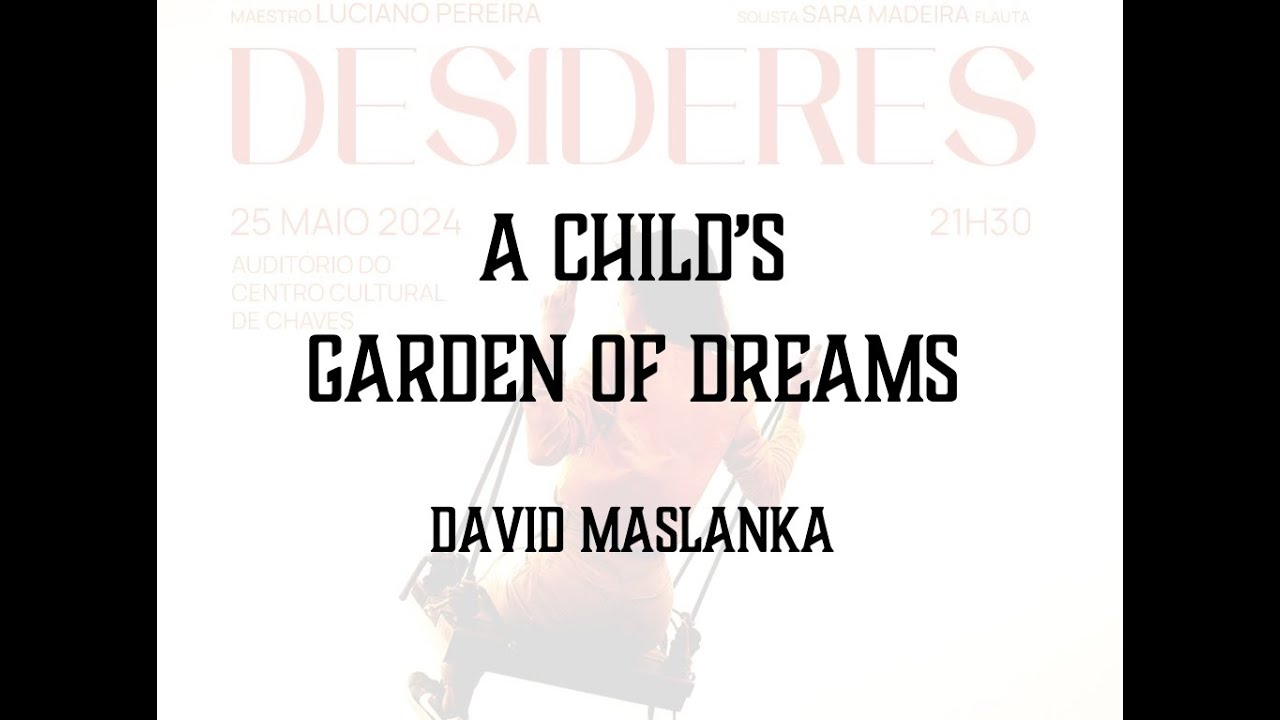 A Child's Garden of Dreams - David Maslanka