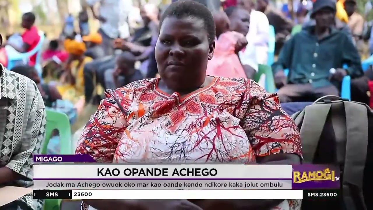 Jodak ma Achego owuok oko mar kawo opande kendo ndikore kaka jolut ombulu | #RamogiTV