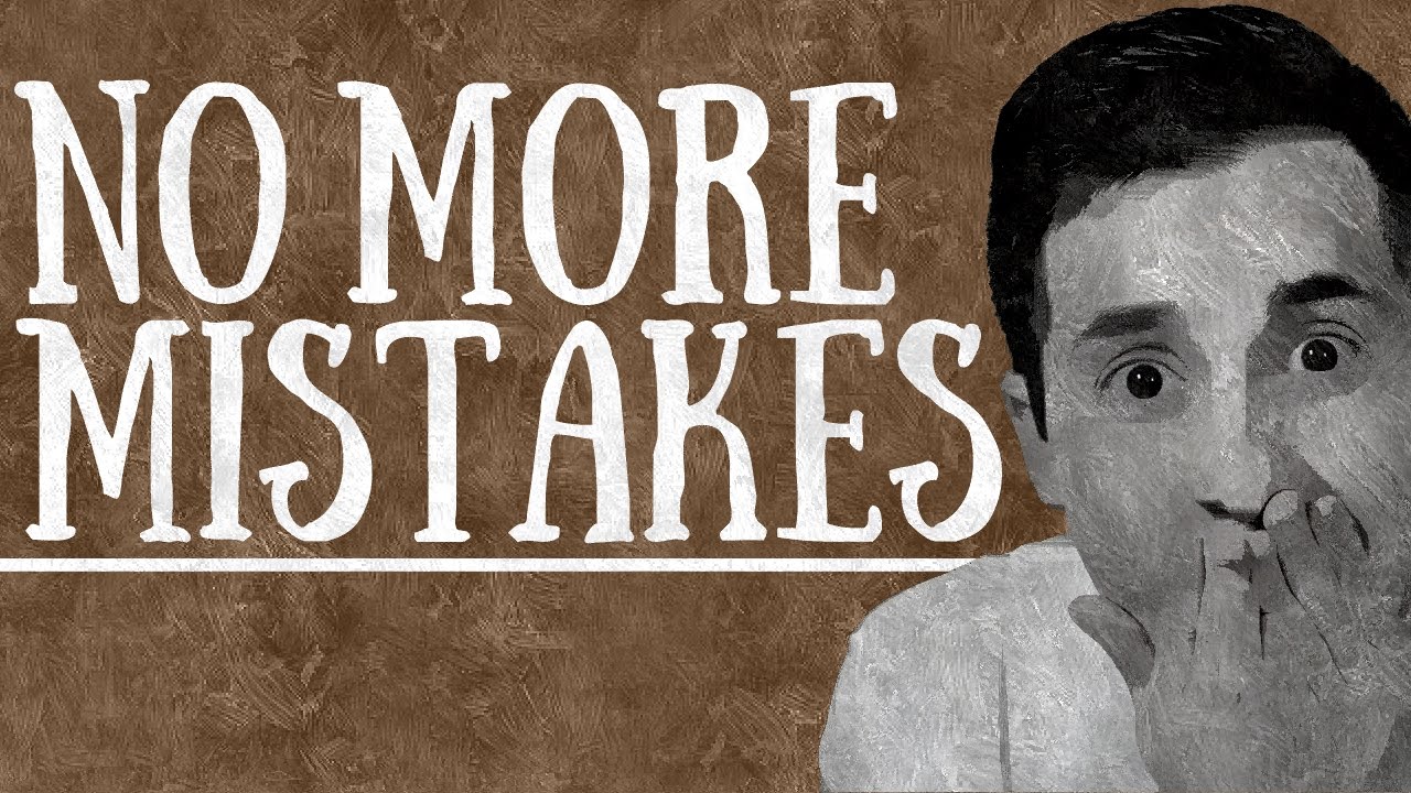 How to Stop Making Mistakes | End Mistake Making For Good