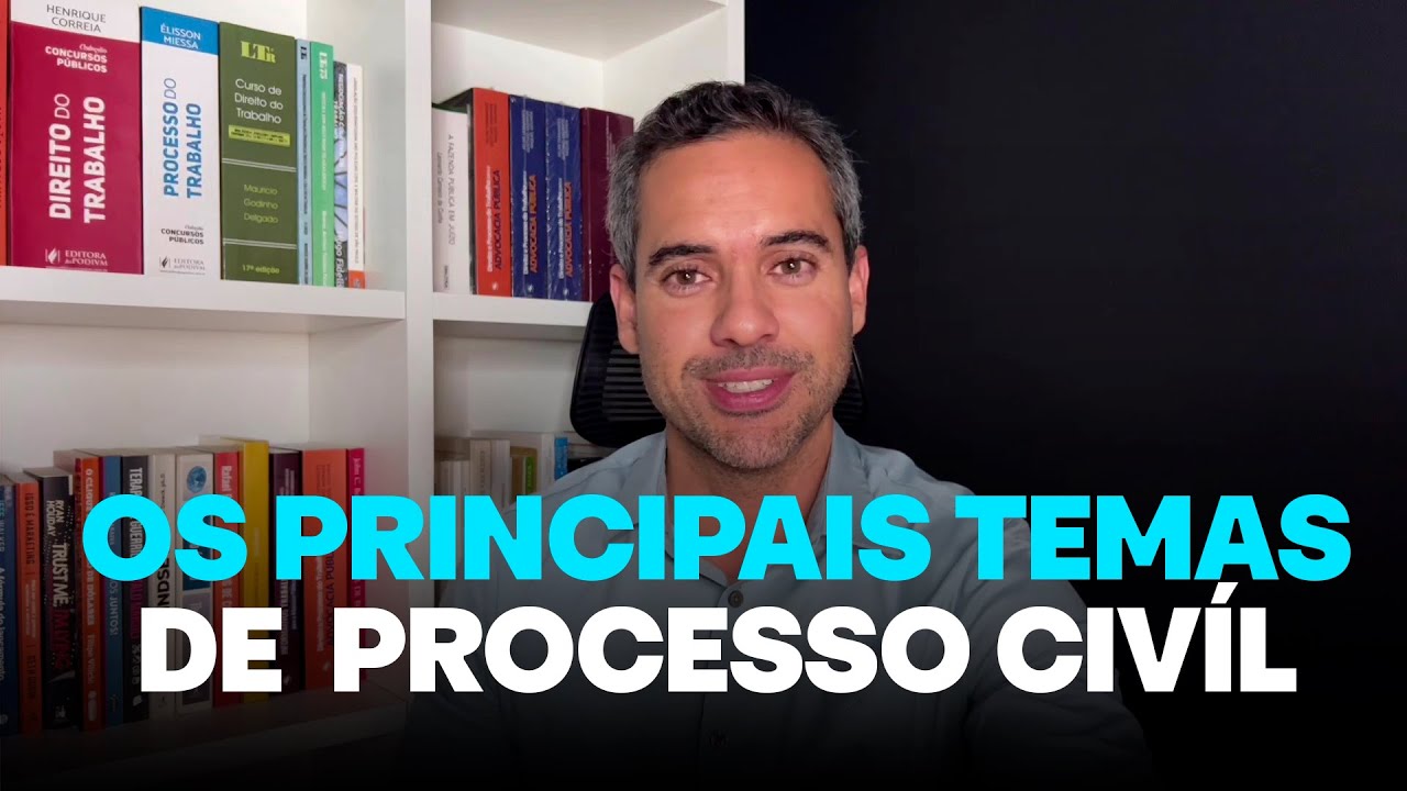 Principais Temas de Processo Civil