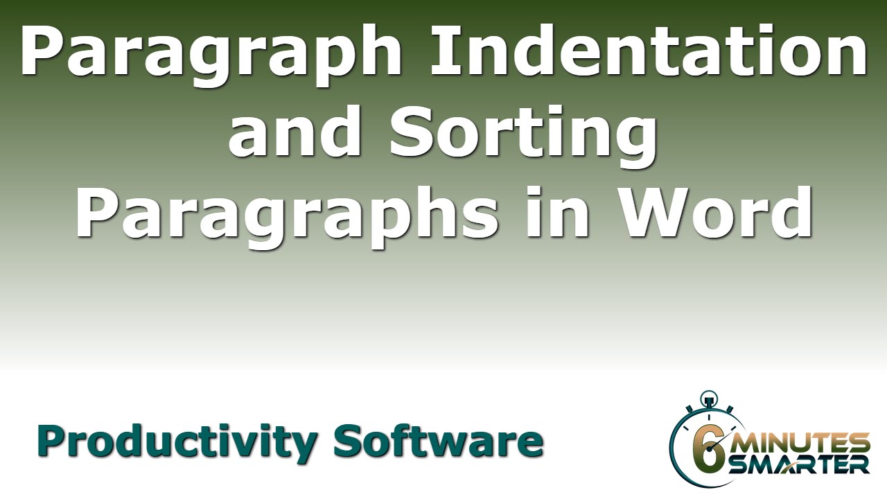 Apply Paragraph Indentation and Sort Paragraphs in Word