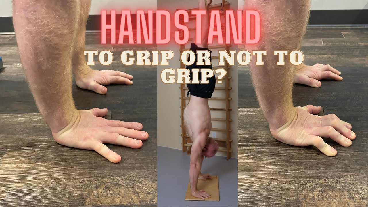 To Grip or Not to Grip In Handstands?
