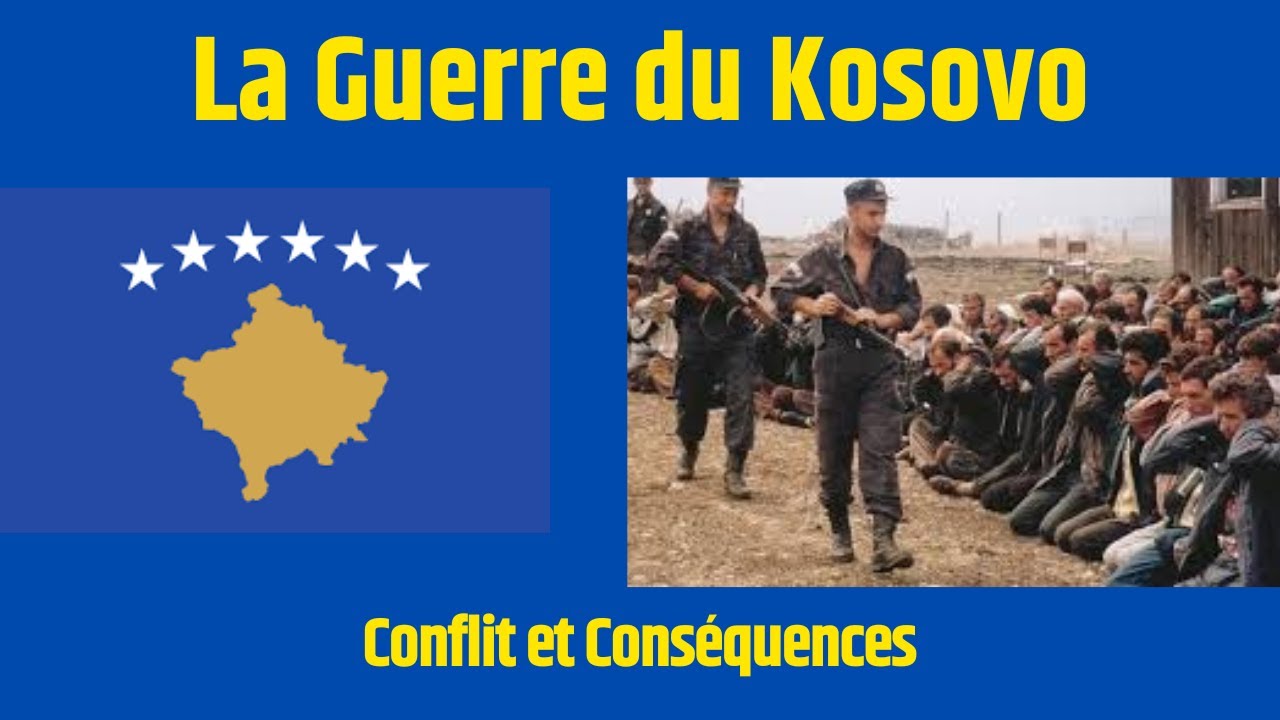 Tout comprendre sur la Guerre du KOSOVO !