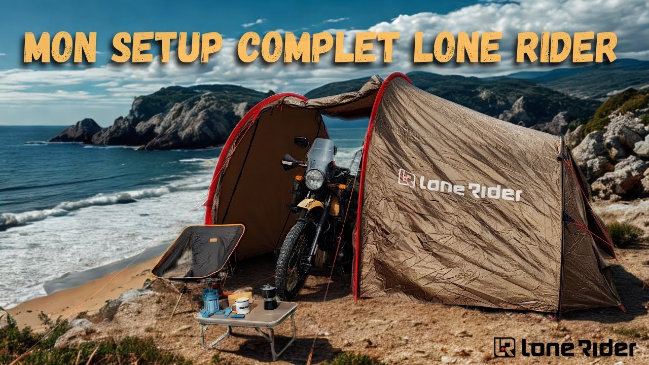 Mon Setup d’Aventure Complet Lone Rider 🏕️