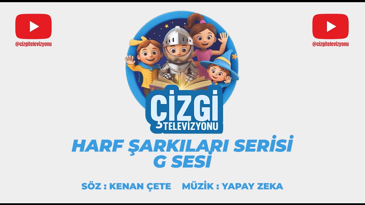 G SESİ - ÇİZGİ TV HARF ŞARKILARI SERİSİ