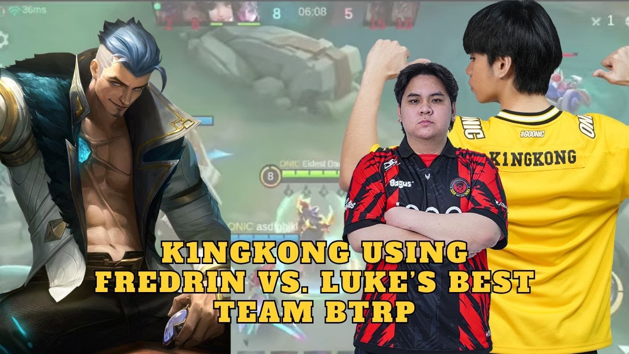 K1NGKONG GAMEPLAY | K1NGKONG USING FREDRIN VS. LUKE'S BEST TEAM BTRP