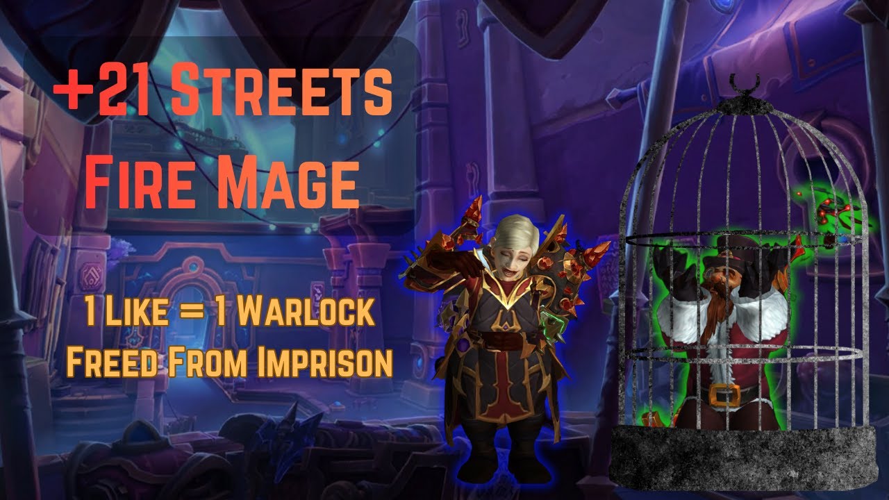 +21 Streets Fire Mage World First | We probably just locked in title