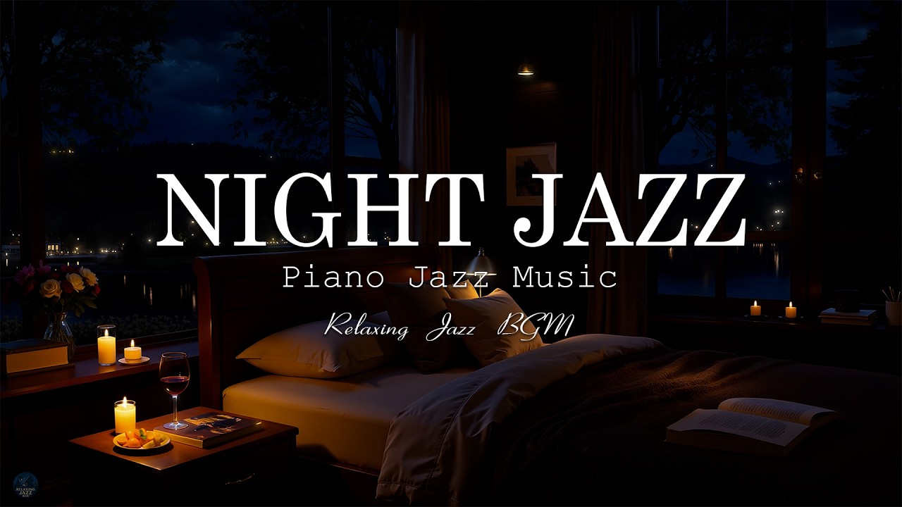 Ethereal Night Jazz Music - Relaxing Smooth Piano Jazz Music - Soft Background Music for Deep Sleep
