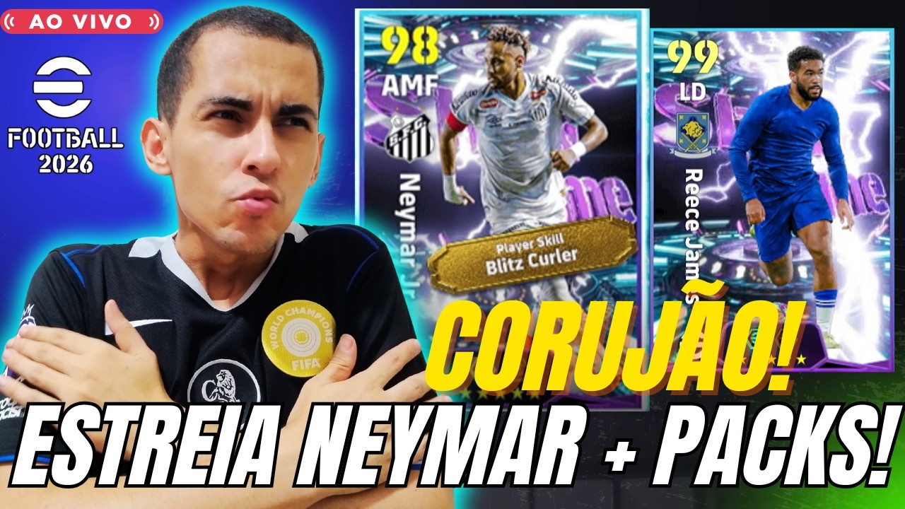 Estreia Neymar Blitz Curler + Packs Atrás Do Reece James! (Ao VIVO) - eFOOTBALL 2026 - DREAM TEAM