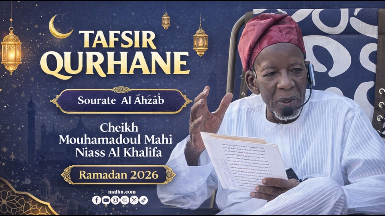🔴Ramadan 2026: 2èm Jour Tafsir Al Qurhane Al Khalif Cheikh Mahi Niass- sourate Al Ahzab- V.51
