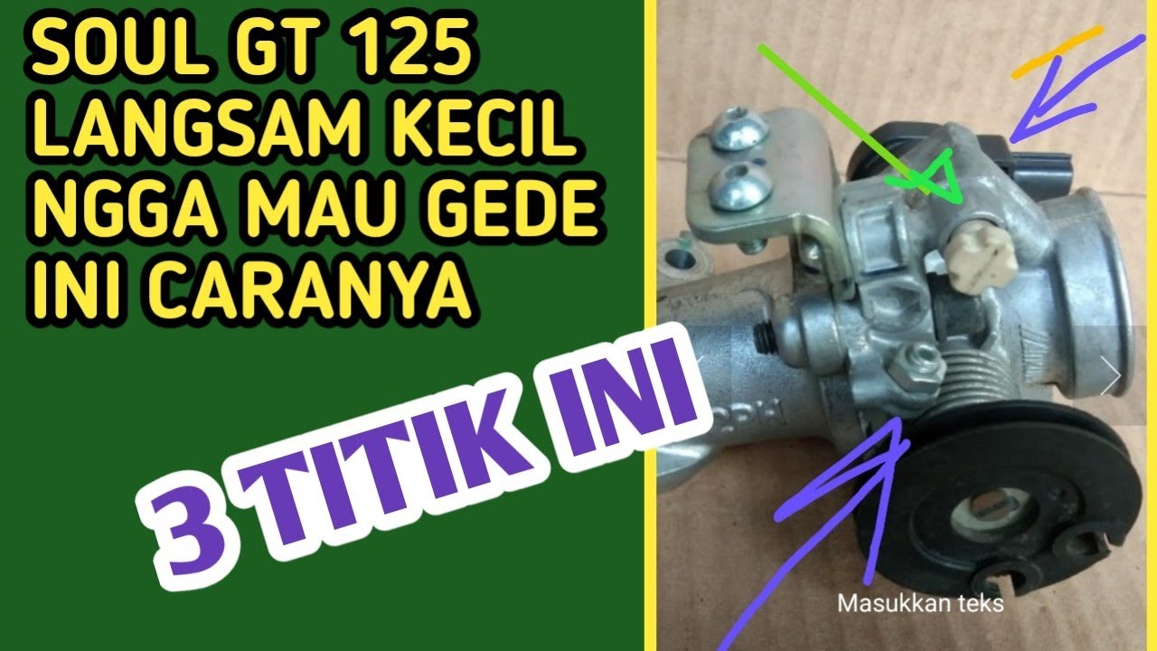 soul gt 125 Langsam kecil baut copot tetap ngga bisa gede